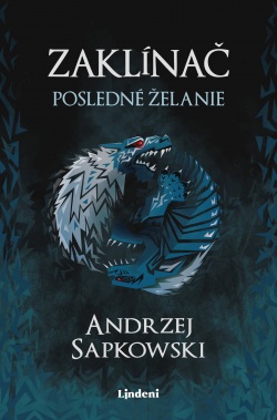 Zaklínač I Posledné želanie (Andrzej Sapkowski)