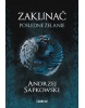 Zaklínač I Posledné želanie (Andrzej Sapkowski)
