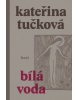 Bílá voda (Kateřina Tučková)