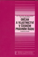 Občan a vlastnictví v českém právním řádu (Milan Pokorný, Milan Holub)