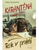 Karanténa - Rok v prdeli (Mária Blšáková)