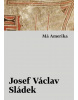 Má Amerika (Josef Václav Sládek)
