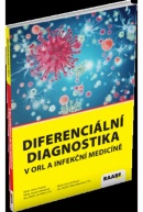 Diferenciální diagnostika v ORL a infekční medicíně (Jan Kábrt, Vilma Marešová, Dita Smíšková, Oliver Profant, Zuzana Balogová)
