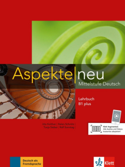 Aspekte neu B1+ Lehrbuch - učebnica (Ralf-Peter Lösche, Helen Schmitz, Tanja Mayr-Sieber, Ute Koithan, Ralf Sonntag, Ulrike Moritz)
