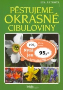 Pěstujeme okrasné cibuloviny (Eva Petrová)