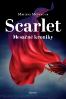 Scarlet - Mesačné kroniky (Marissa Meyerová)