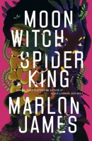 Moon Witch, Spider King (Marlon James)