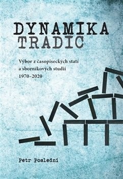 Dynamika tradic (Petr Poslední)