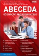Abeceda účetnictví pro podnikatele 2021 (Jiří Kadlec, Jana Pilátová, Rostislav Chalupa)