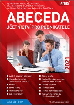 Abeceda účetnictví pro podnikatele 2021 (Jiří Kadlec, Jana Pilátová, Rostislav Chalupa)