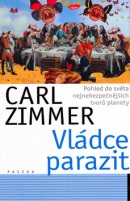 Vládce parazit (Miroslav Huptych, Libor Mikeš, Carl Zimmer)