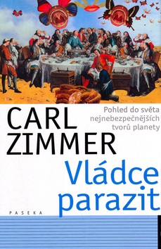 Vládce parazit (Carl Zimmer; Libor Mikeš; Miroslav Huptych)