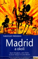Madrid a okolí (Mark Ellingham, John Fisher)