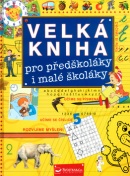 Velká kniha pro předškoláky i malé školáky (Jiří Dvořák)