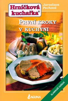 První kroky v kuchyni (Eva Sýkorová, Jaroslava Pechová)