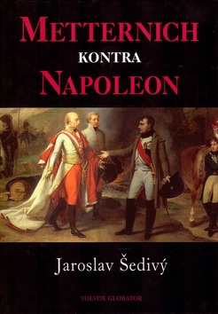 Metternich kontra Napoleon (Jaroslav Šedivý)