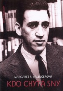 Kdo chytá sny (Margaret A. Salingerová, Tomáš Suder)