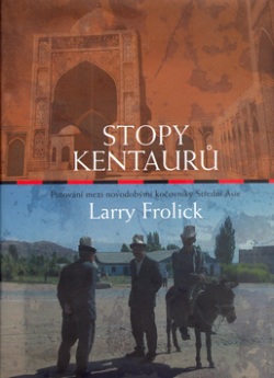 Stopy kentaurů (Larry Frolick)