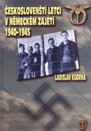 Českoslovenští letci v německém zajetí 1940 - 1945 (Ladislav Kudrna)