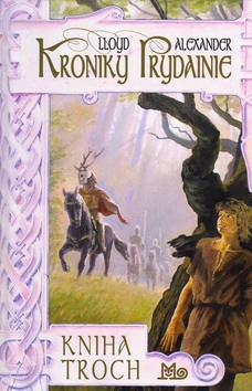 Kroniky Prydainie - Kniha troch (Lloyd Alexander)