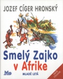 Smelý Zajko v Afrike (Jaroslav Vodrážka, Jozef Cíger Hronský)