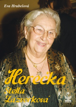 Herečka Stella Zázvorková (Eva Hrubešová)