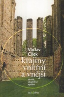 Krajiny vnitřní a vnější (Václav Cílek, Hana Rysová, Miloš Šejn)