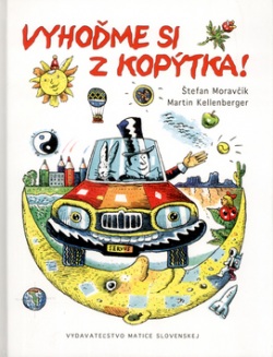 Vyhoďme si z kopýtka (Martin Kellenberger, Štefan Moravčík)
