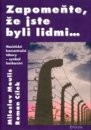 Zapomeňte, že jste byli lidmi (Roman Cílek, Miloslav Moulis)