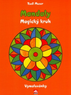 Mandaly Magický kruh (Rudi Moser)