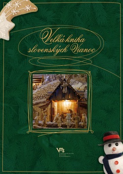 Veľká kniha slovenských Vianoc (Kolektív autorov)