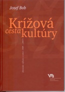 Krížová cesta kultúry (Jozef Bob)