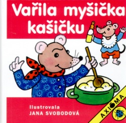 Vařila myšička kašičku (Jana Svobodová)