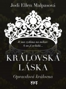 Královská láska: Opravdová královna (Jodi Ellen Malpas)