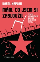 Mám, co jsem si zasloužil (Karel Kaplan)