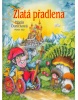 Zlatá přadlena (Josef Horčic, Jaroslav Formánek)