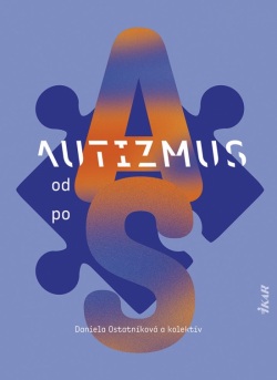 Autizmus od A po S (Daniela Ostatníková)