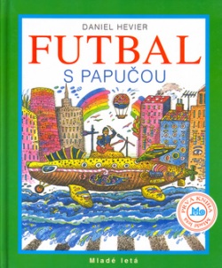 Futbal s papučou (Daniel Havier, Martin Kellenberger)