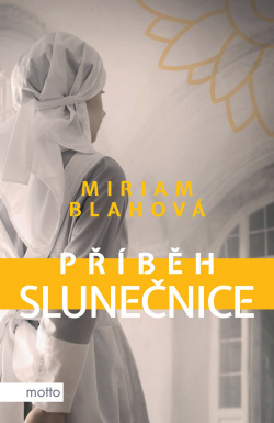 Příběh slunečnice (Miriam Blahová)