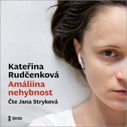Amáliina nehybnost (audiokniha) (Kateřina Rudčenková)