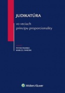 Judikatúra vo veciach princípu proporcionality (Marcel Fandák, Peter Franko)