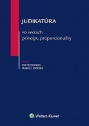 Judikatúra vo veciach princípu proporcionality (Peter Franko; Marcel Fandák)