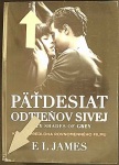 Päťdesiat odtieňov sivej: Fifty Shades of Grey - filmové vydanie (1. akosť) (E. L. James)
