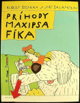 Príhody Maxipsa Fíka (1. akosť) (Rudolf Čechura, Jiří Šalamoun)