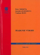 Riadenie výroby (Jaroslava Kádárová, Vladimír Rudy, Peter Trebuňa)