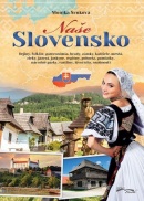 Naše Slovensko (2. Vydanie) (Monika Srnková)