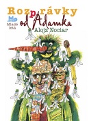 Rozprávky od Adamka (Alojz Nociar, Svetozár Mydlo)