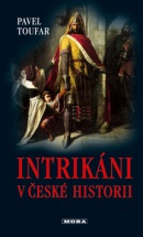Intrikáni v české historii (Pavel Toufar)