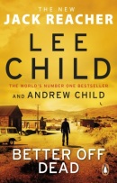 Better Off Dead (Andrew Child, Lee Child)