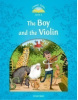 Classic Tales New Edition 1 Boy and the Violin